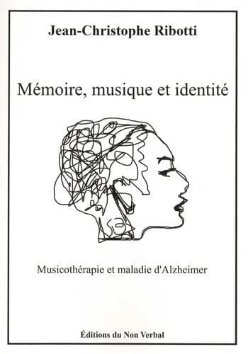 Mémoire, musique et identité : application de musicothérapie en maladie d'Alzheimer et démences apparentées