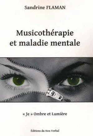 Musicothérapie et maladie mentale : "je" ombre et lumière
