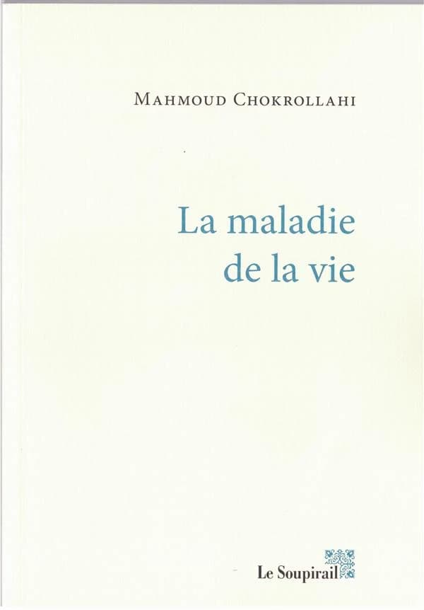 La maladie de la vie