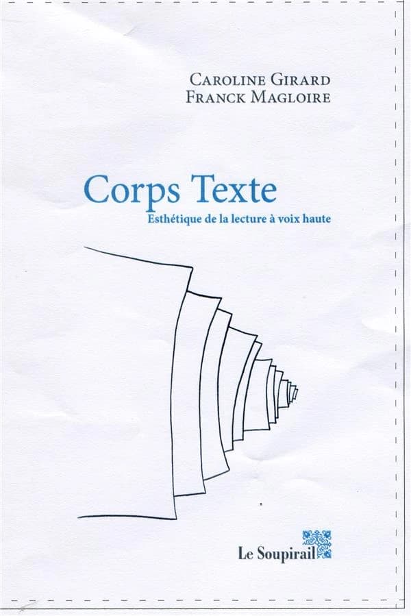 Corps texte : esthétique de la lecture à voix haute : conversation
