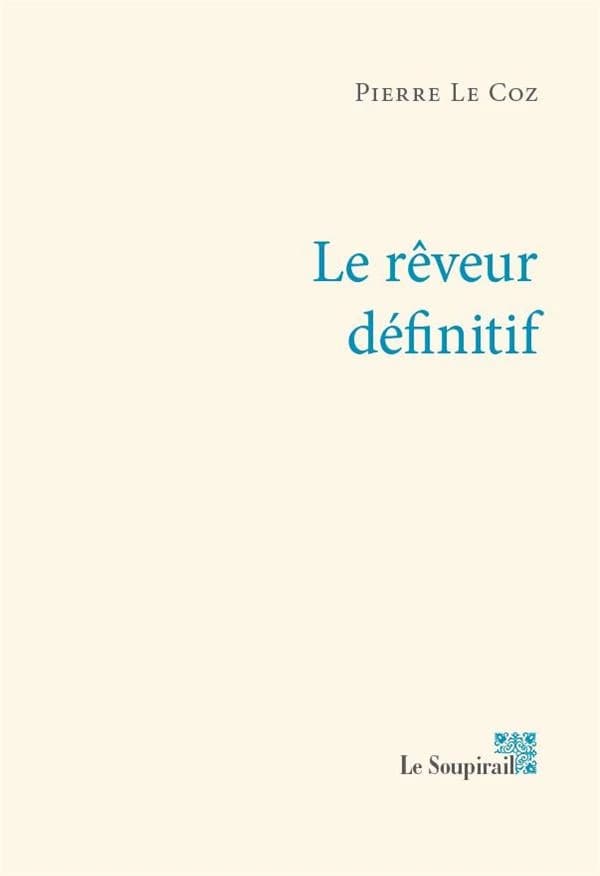 Le rêveur définitif : nouvelles