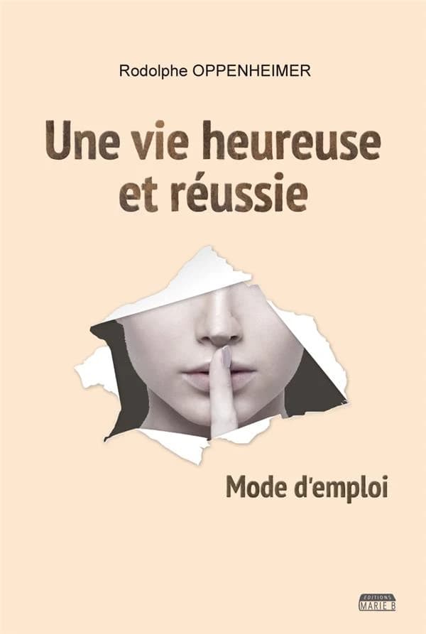 Une vie heureuse et réussie : mode d'emploi