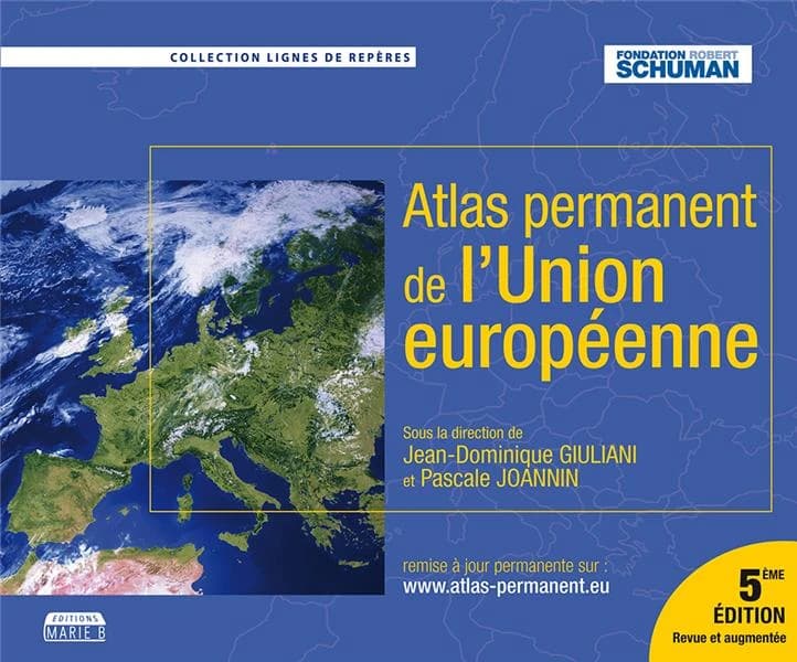 Atlas permanent de l'Union européenne ([5e ed. revue et augmentée]) sous la direction de Jean-Dominique Giuliani et Pascale Joannin