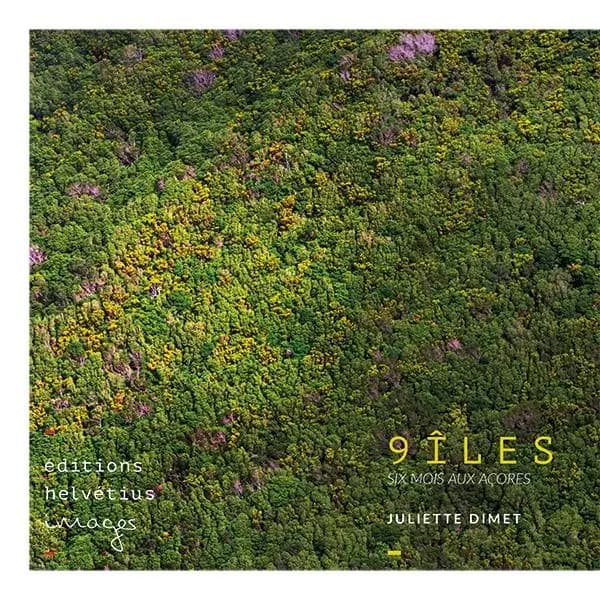9 îles : Six mois aux Açores : [portfolio de photographies]