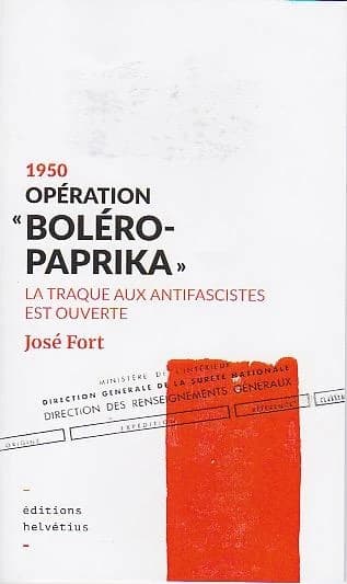 1950 Opération Boléro Paprika : La traque aux antifascistes est ouverte