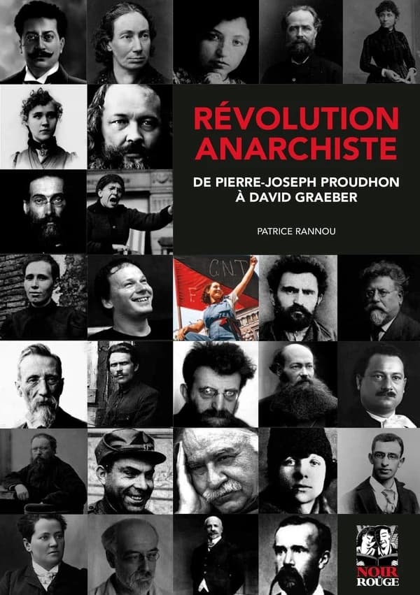 La révolution anarchiste : de Pierre-Joseph Proudhon à David Graeber