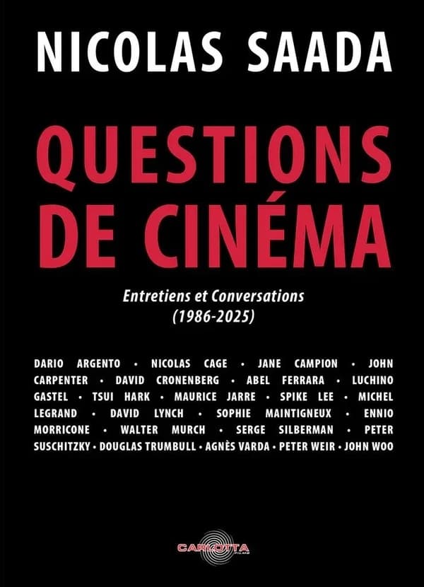 Questions de cinéma : entretiens et conversations (1986-2025)