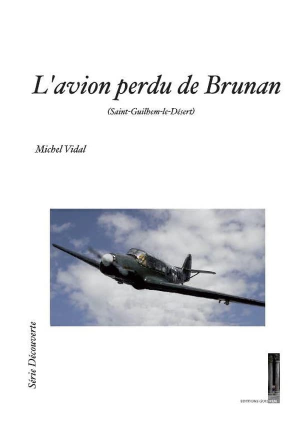 L'avion perdu de Brunan : Saint-Guilhem-le-Désert