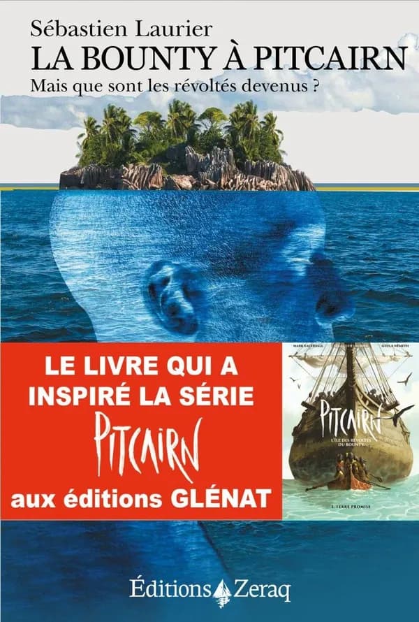 La "Bounty" à Pitcairn : mais que sont les révoltés devenus ?