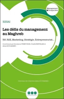 Les défis du management au Maghreb : RH, RSE, marketing, stratégie, entrepreneuriat