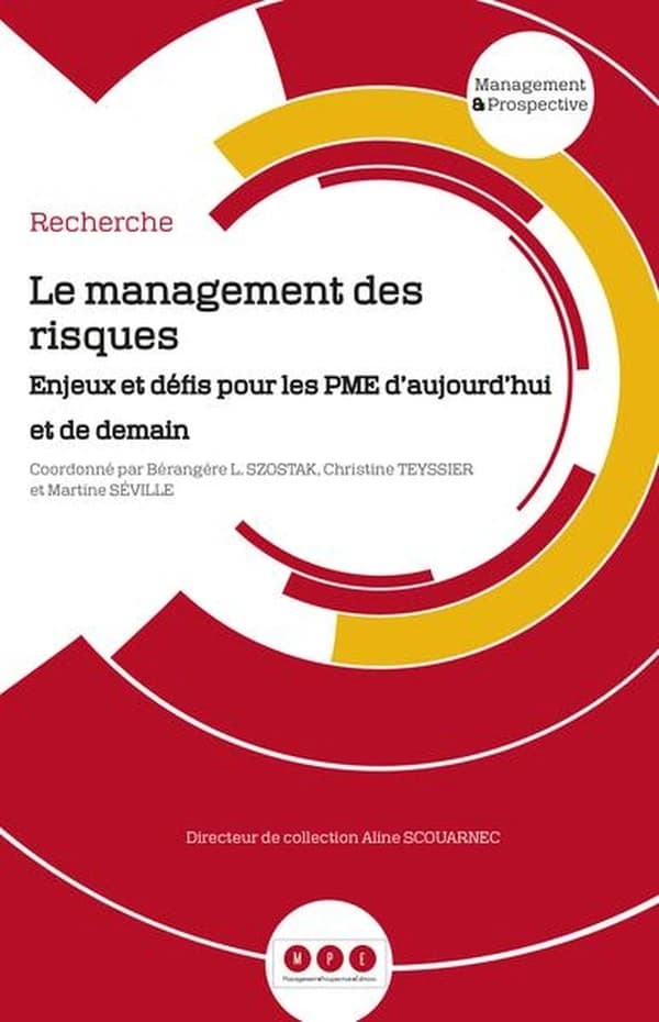 Le management des risques : enjeux et défis pour les PME d'aujourd'hui et de demain