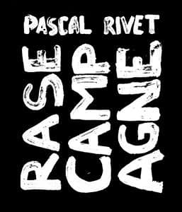 Rase campagne : Pascal Rivet : [exposition, Rennes, FRAC Bretagne, 15 décembre 2017-18 février 2018]