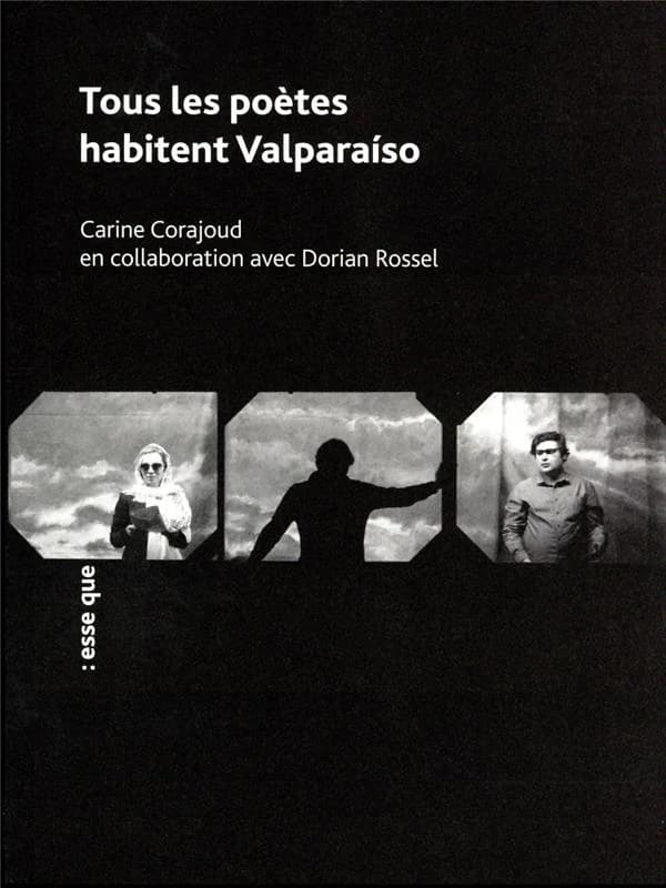 Tous les poètes habitent Valparaíso