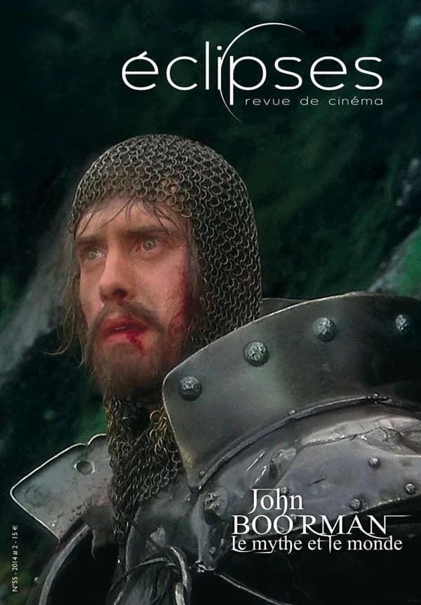 Éclipses n.55 : John Boorman, le mythe et le monde