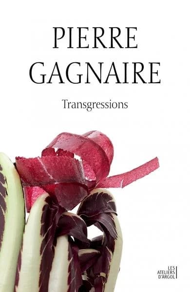 Pierre Gagnaire : transgressions