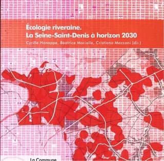 Écologie riveraine : la Seine-Saint-Denis à horizon 2030