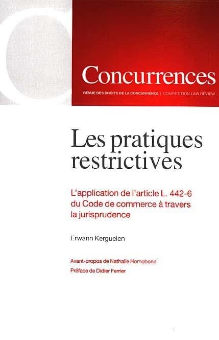 Les pratiques restrictives : l'application de l'article L. 442-6 du Code de commerce à travers la jurisprudence