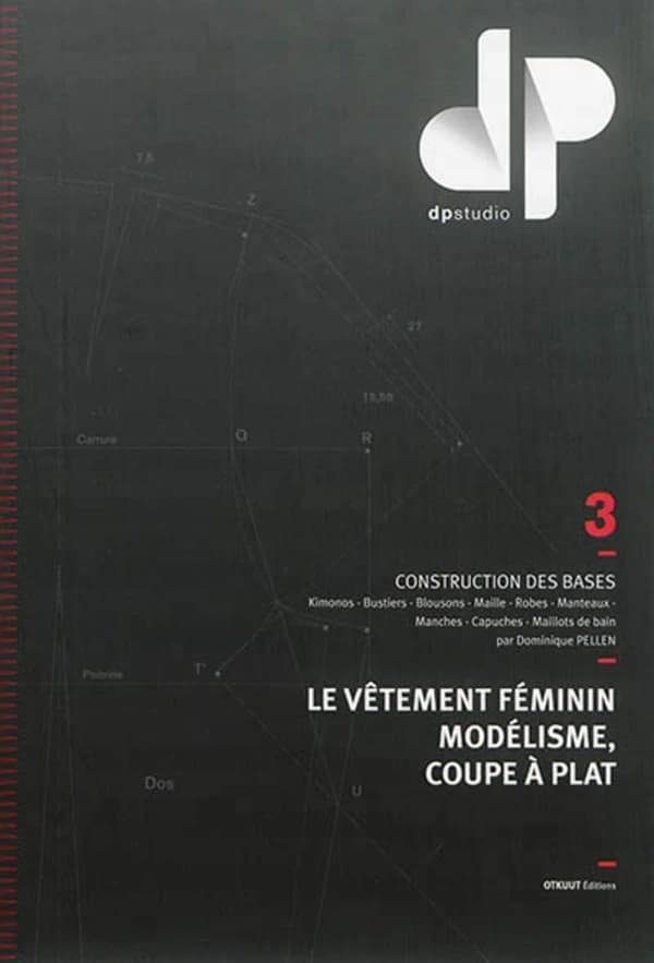 Le vêtement féminin, modélisme, coupe à plat