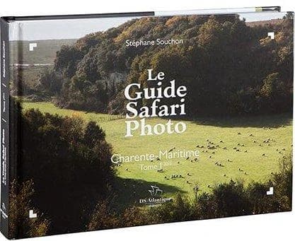 Le guide safari photo : Charente-Maritime