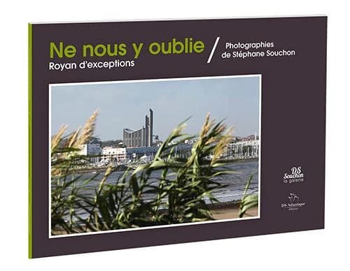 Ne nous y oublie : Royan d'exceptions