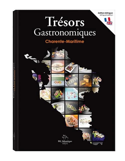 Trésors gastronomiques : Charente-Maritime : le terroir revisité (Éd. bilingue)
