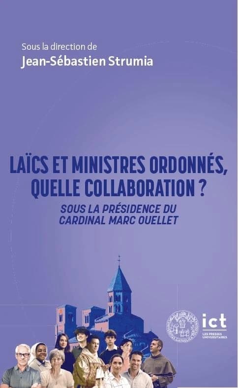 Laïcs et ministres ordonnés, quelle collaboration ? : approche interdisciplinaire : actes du colloque, 25 et 26 mai 2023, Montpellier