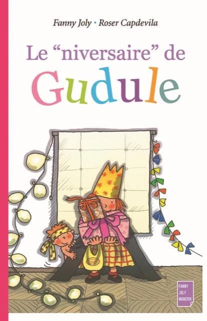 Le "niversaire" de Gudule