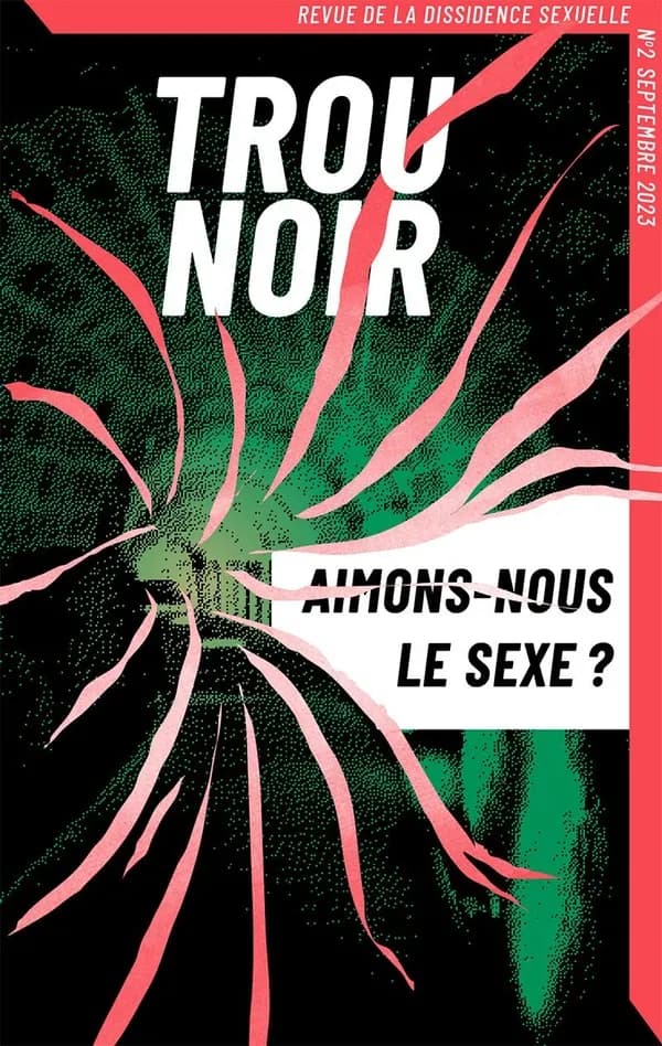 Trou Noir T02 : Aimons-nous le sexe ?