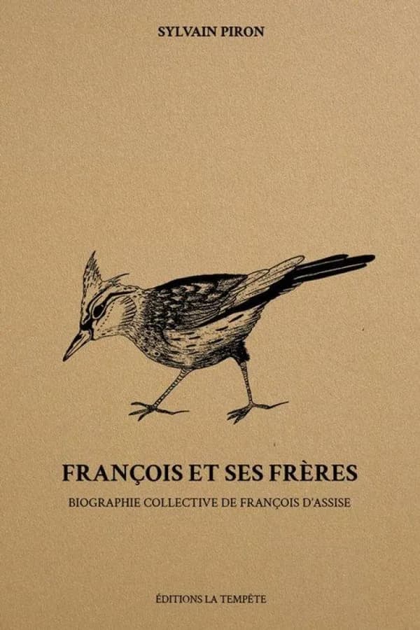 François et ses frères : Biographie collective de François d’Assise