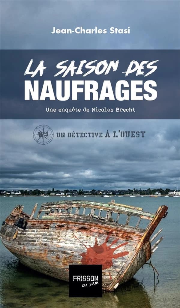 La saison des naufrages : une enquête de Nicolas Brecht
