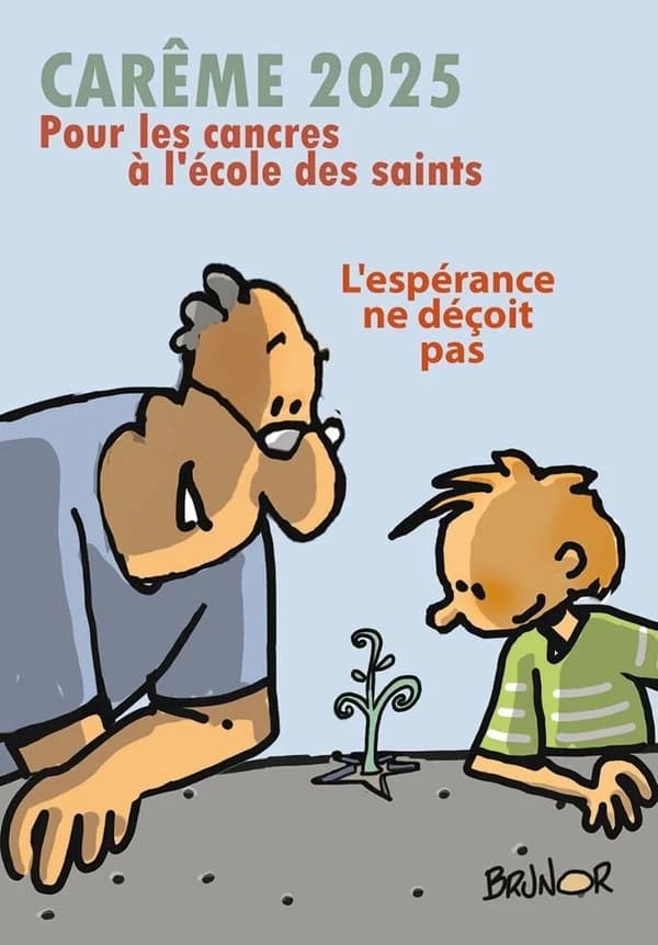 Carême 2025 pour les cancres à l'école des saints : L'espérance ne déçoit pas
