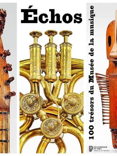 Échos : 100 trésors du Musée de la musique