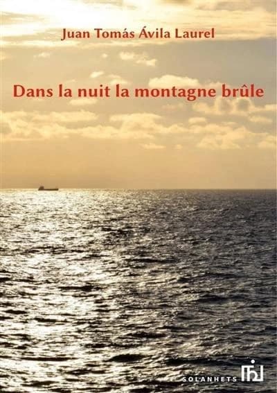 Dans la nuit la montagne brûle : roman