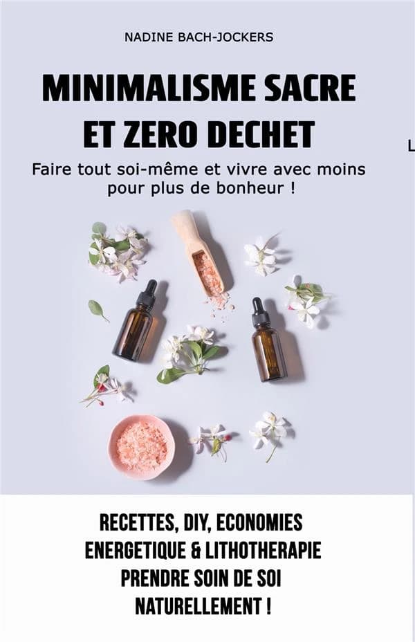 Minimalisme sacré et zéro déchet