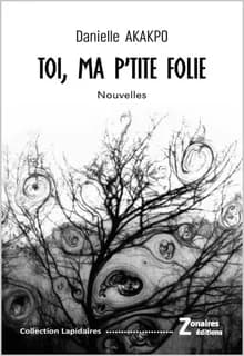 Toi, ma p'tite folie : nouvelles