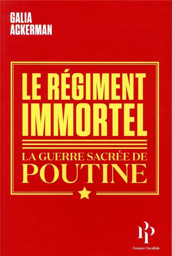 Le régiment immortel : la guerre sacrée de Poutine