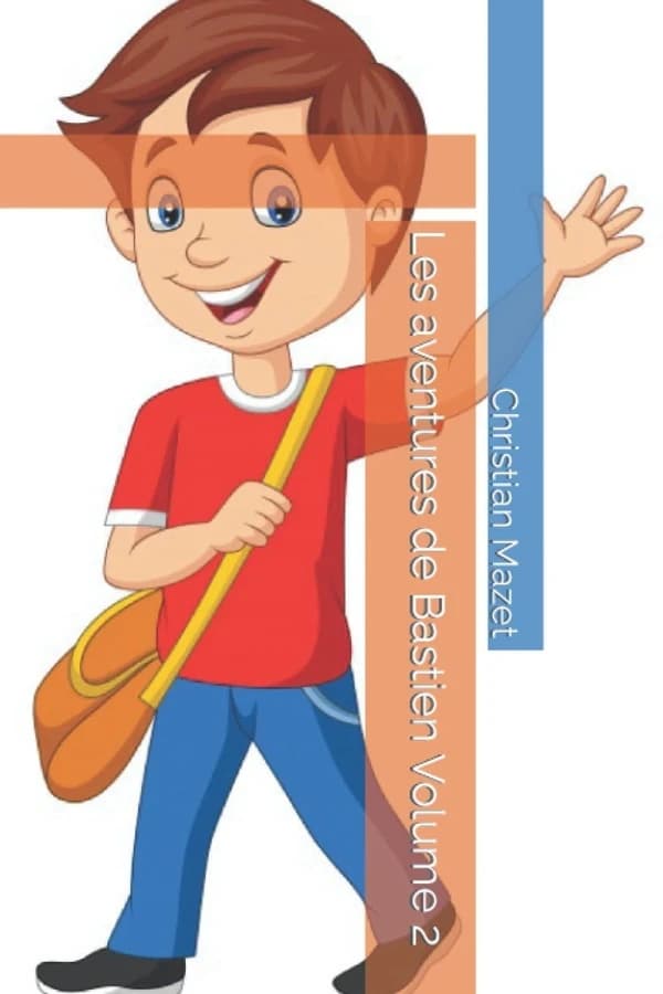 Les aventures de Bastien Volume 2