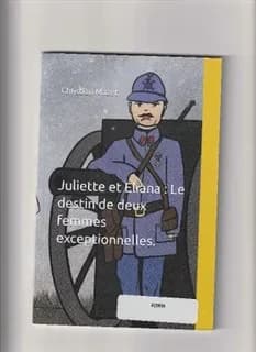 Juliette et Éliana : le destin de deux femmes exceptionnelles