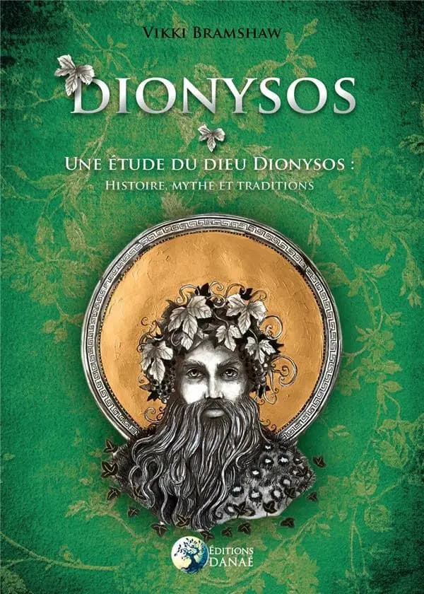 Dionysos : une étude du dieu Dionysos, histoire, mythe et traditions