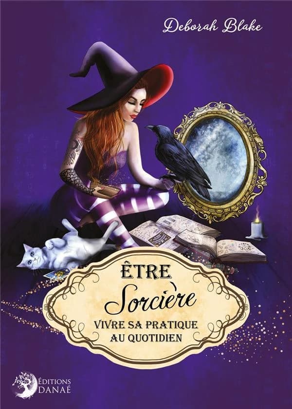 Être sorcière : vivre sa pratique au quotidien