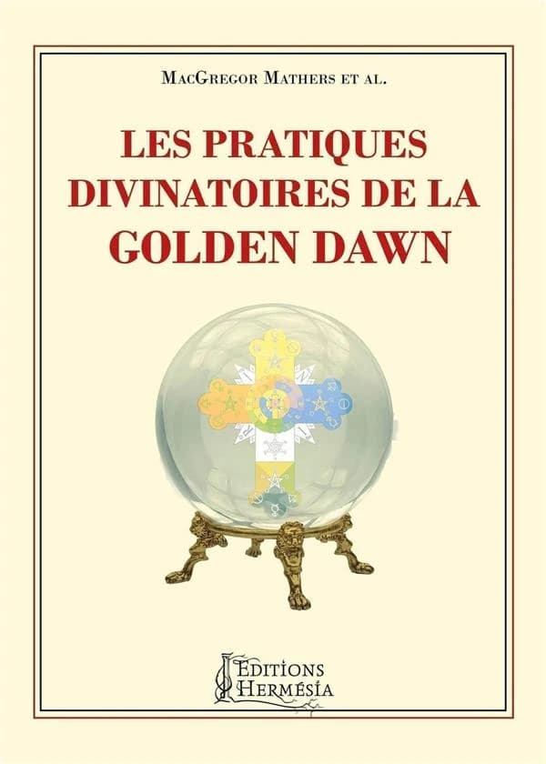 Les pratiques divinatoires de la Golden dawn