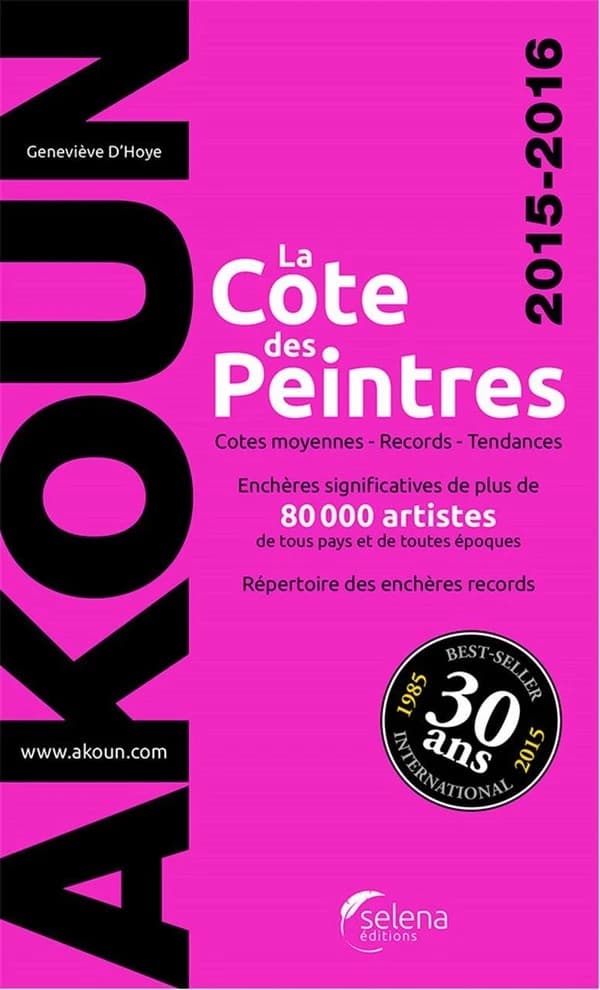 La cote des peintres 2015-2016 : cotes moyennes, records, tendances, enchères significatives de plus de 80000 artistes de tous pays et de toutes époques : répertoires des enchères records