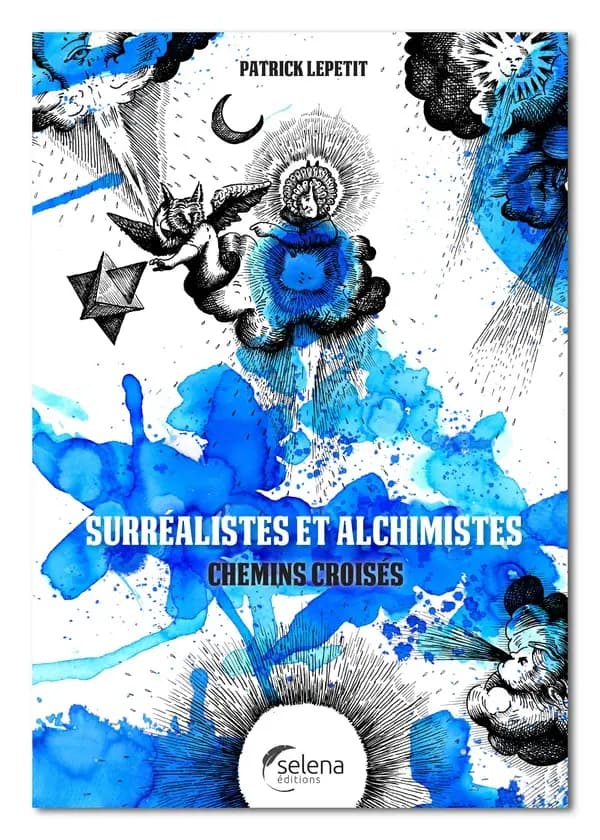 Surréalistes et alchimistes : chemins croisés