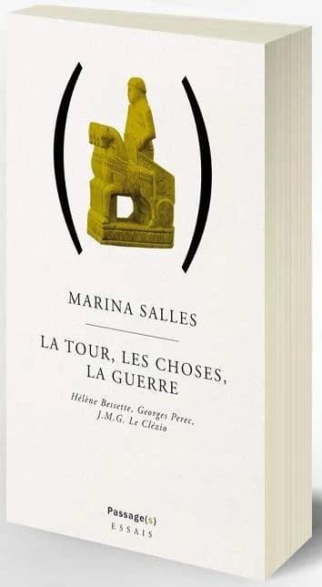 "La tour", "Les choses", "La guerre" : Hélène Bessette, Georges Perec, J. M. G. Le Clézio