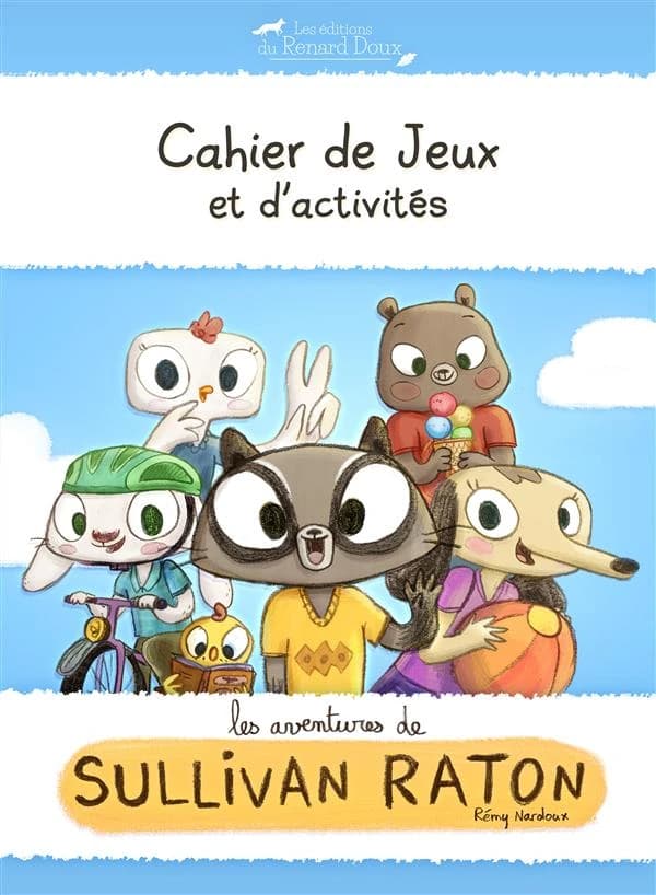 Les aventures de Sullivan Raton : cahier de jeux et d'activités