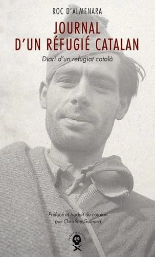 Journal d'un réfugié catalan ; diari d'un refugiat català