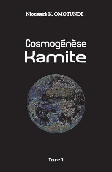 Cosmogénèse kamite Tome 1