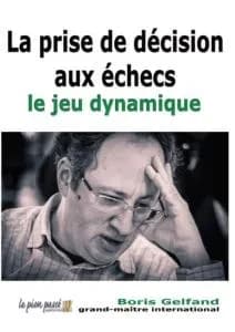 La prise de décision aux échecs : le jeu dynamique