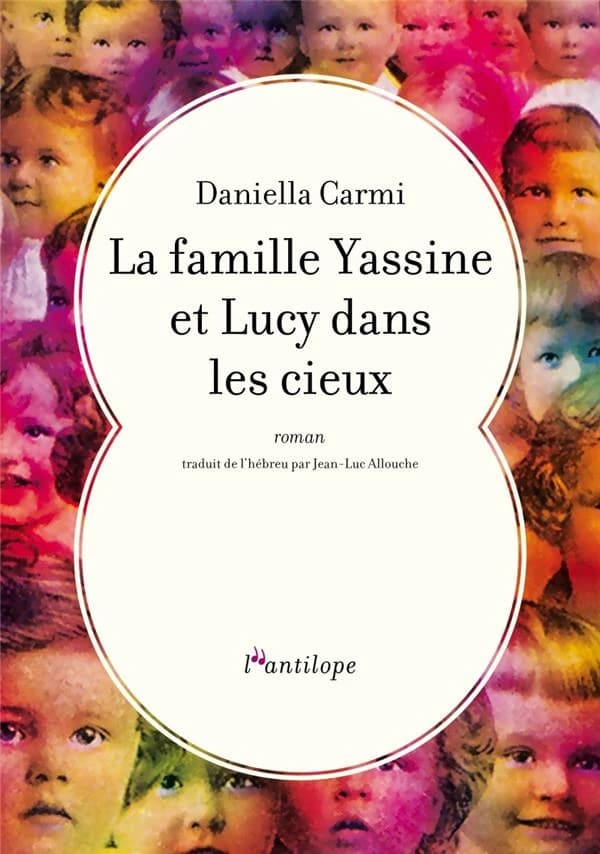 La famille Yassine et Lucy dans les cieux : roman