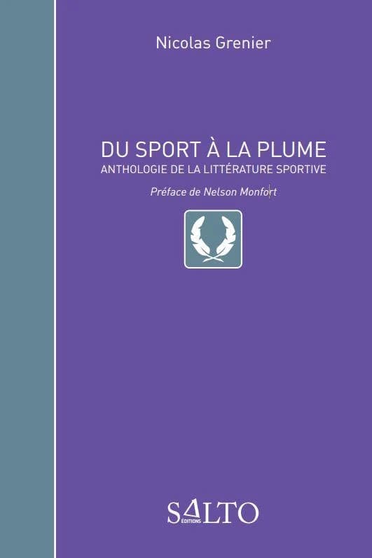 Du sport à la plume : anthologie de la littérature sportive